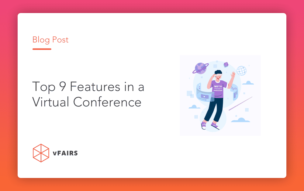 9 Essential Features in a Virtual Conference to Consider in 2023