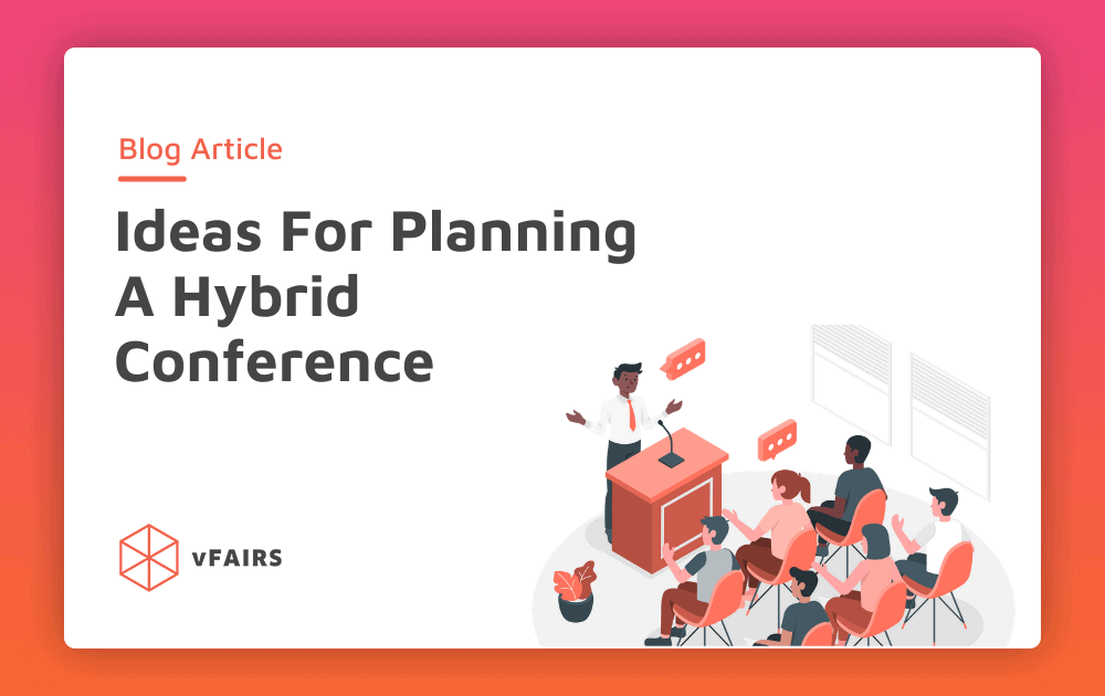 Ideas For Planning A Successful Hybrid Conference