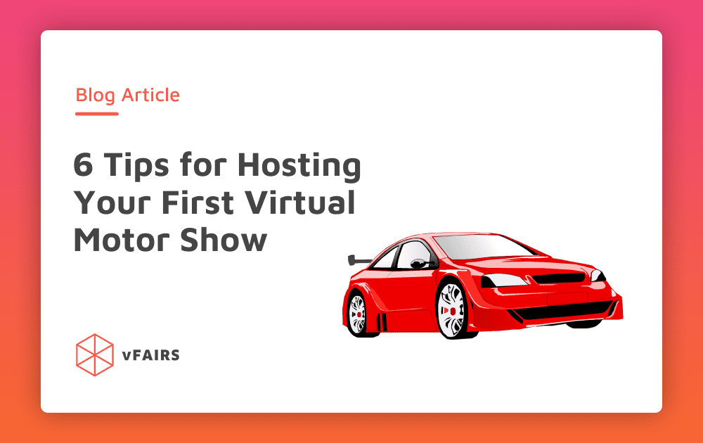 6 Tips for Hosting Your First Virtual Motor Show