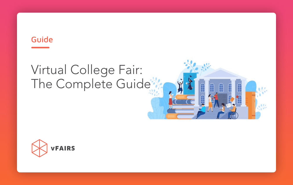 Virtual College Fairs: The Complete Guide (2023)