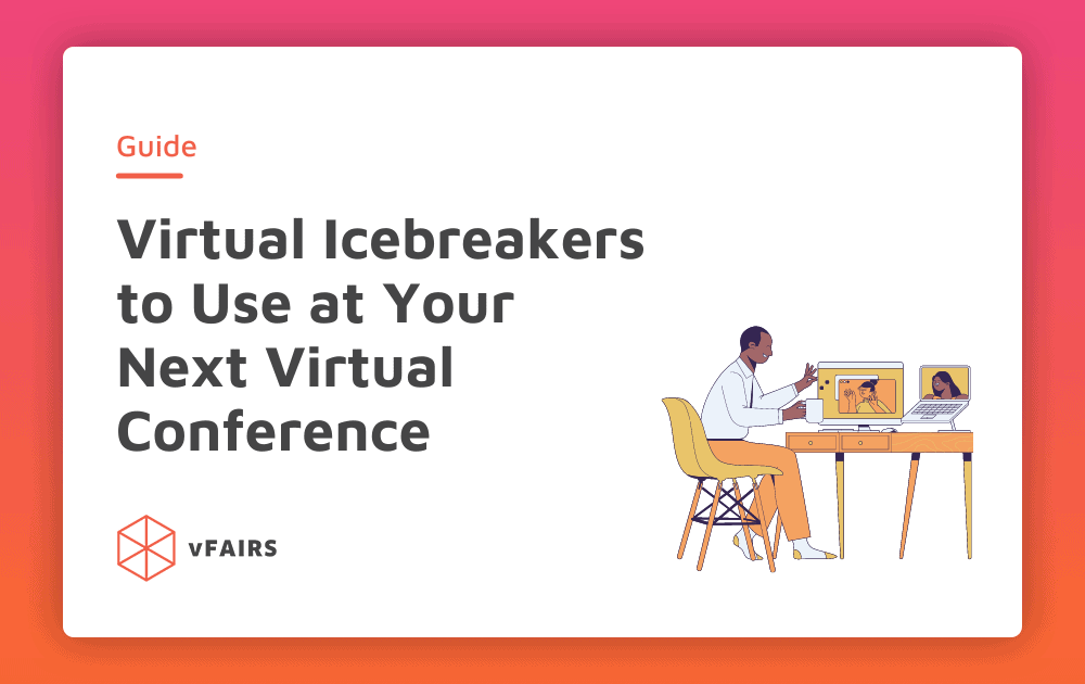 Virtual Icebreakers to Use at Your Next Virtual Conference 