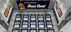 The Black Virtual Mall Food Court