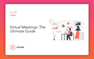 The Ultimate Guide for Virtual Meetings