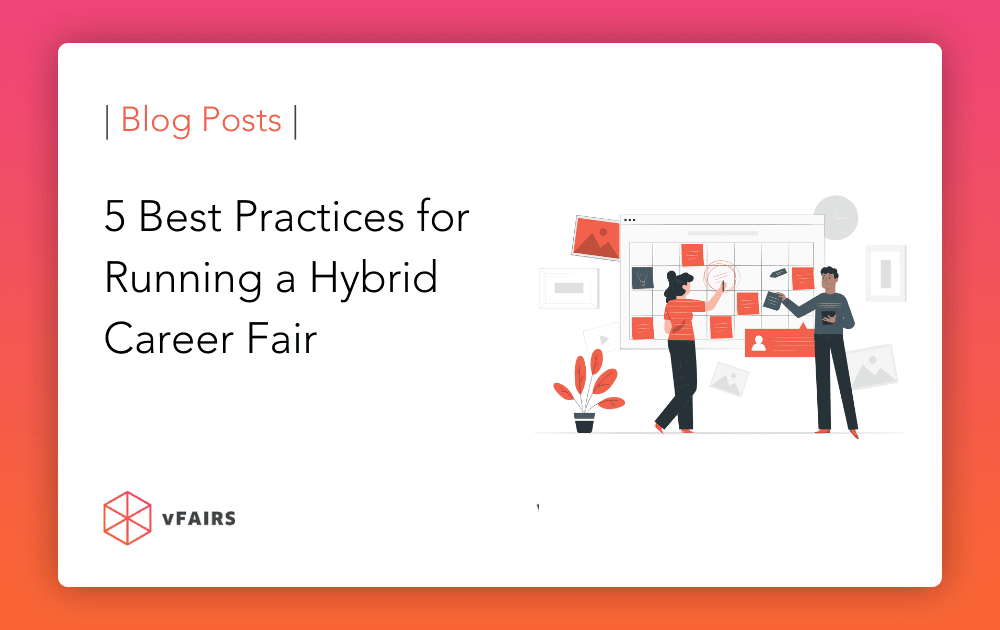 5 Best Practices for Running a Hybrid Career Fair
