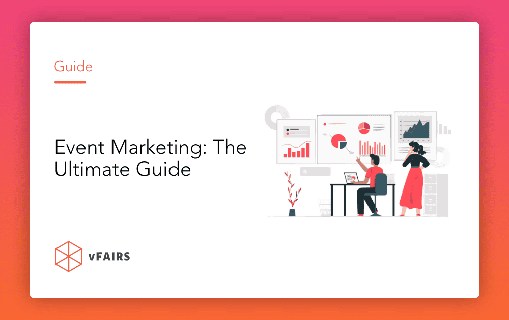 Event Marketing: The Ultimate Guide (2024)