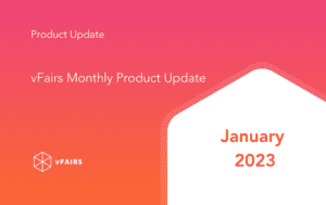 vFairs Monthly Product Updates - January 2023