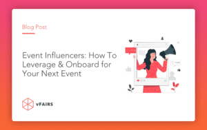 Event Influencers: How To Leverage & Onboard for Your Next Event blog feature image