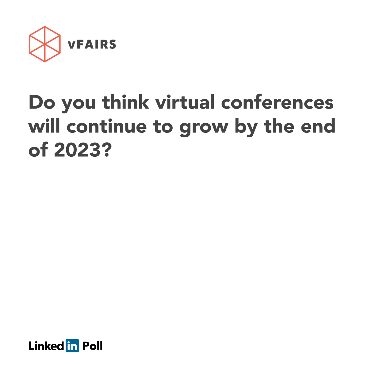 43% believe virtual is the new norm in our survey for online conferences