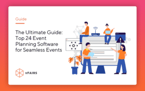 The Ultimate Guide: Top 24 Event Planning Software for Seamless Events