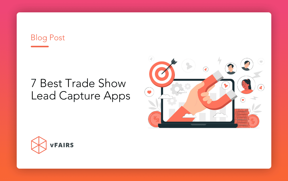 7 Best Trade Show Lead Capture Apps for Easy Retrieval
