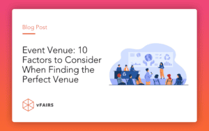 How To Find a Venue for an Event - 10 Factors to Consider