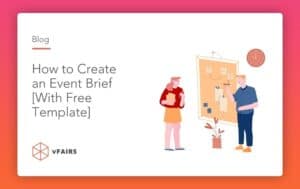 How to Create an Event Brief [With Free Template]