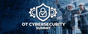 OT Cybersecurity Summit