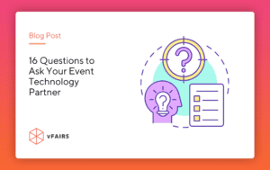 16 Questions to Ask Your Event Technology Partner