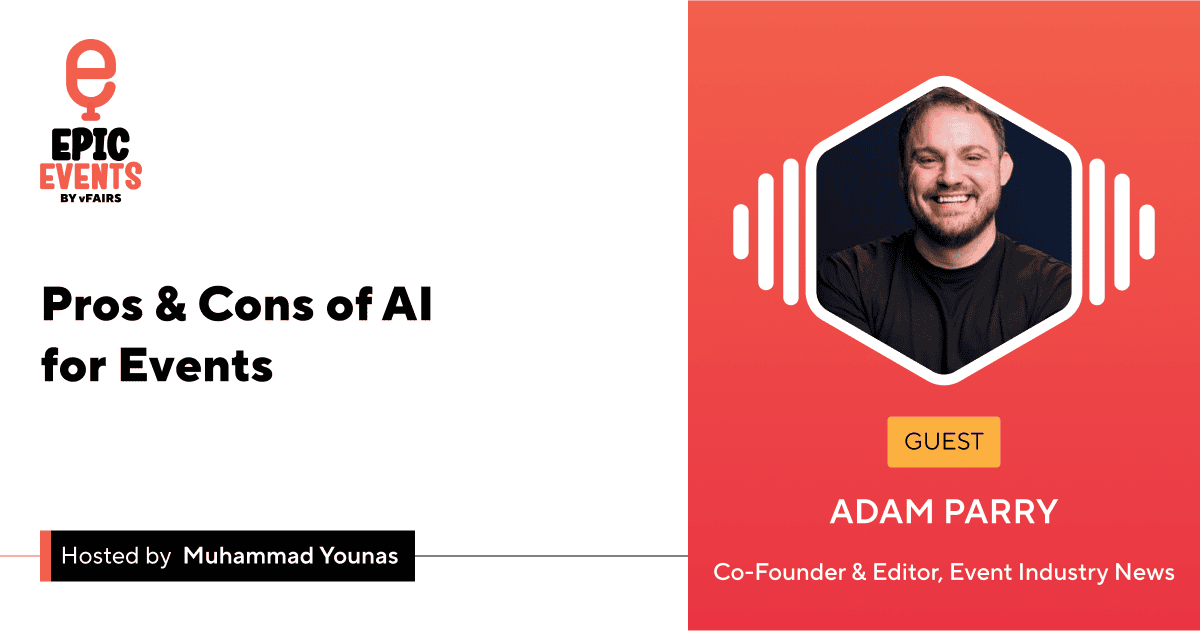 AI’s Role in Shaping Event Brands of the Future | Adam Parry | Epic Events