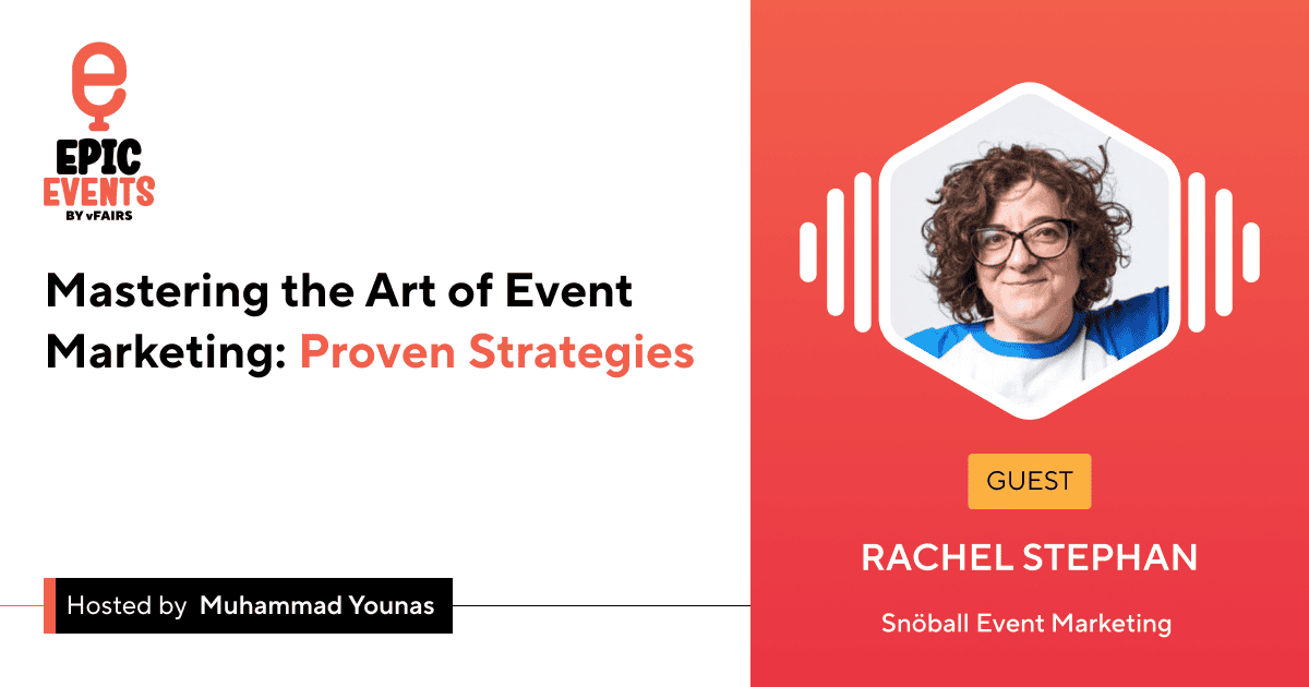 Mastering the Art of Event Marketing: Proven Strategies | Rachel ...