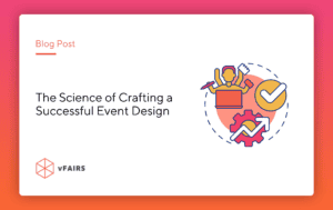 The science of crafting a successful event design