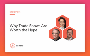 Blog - Why trade shows are worth the hype