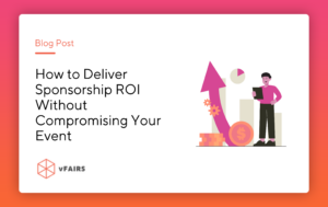 How to deliver sponsor roi