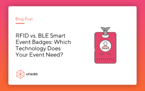 RFID vs. BLE Smart Event Badges Which Technology Does Your Event Need