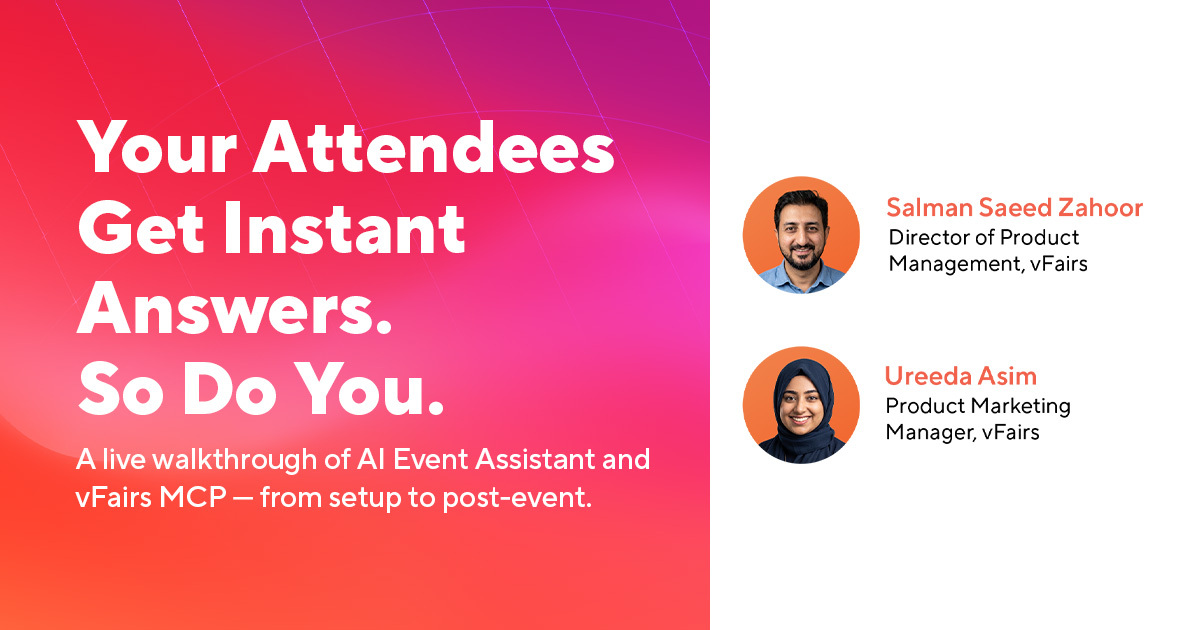 Your Attendees Get Instant Answers. So Do You.