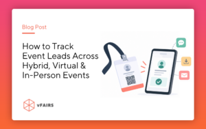 How to Track Event Leads Across Hybrid, Virtual & In-Person Events banner